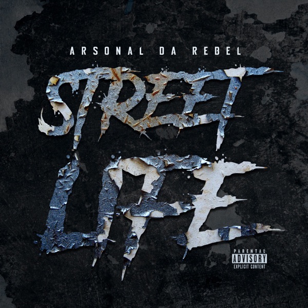 Arsonal da Rebel - Street Life