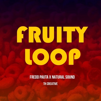 Fruity Loop (feat. Natural Sound) - Single