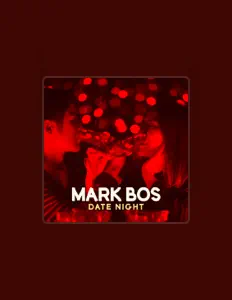 收听 Mark Bos、观看音乐视频、阅读小传、查看巡演日期等 ！