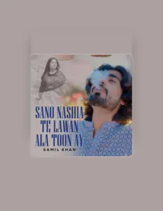 Samil Khan dinle, müzik videolarını izle, biyografisini oku, tur tarihlerini ve daha fazlasını gör!