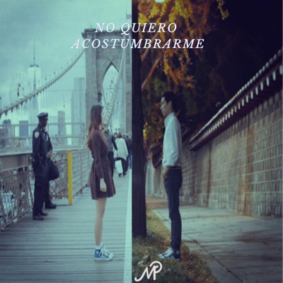 No Quiero Acostumbrarme (feat. Jp Melody) - Single
