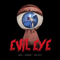 Evil Eye - Single - SOS, Ahmer & Xplicit