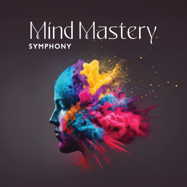 Mind Mastery Symphony: Navigating Self-Control, Relaxation, And Calm
