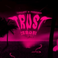 Trust Issues - Single - Sickflame & Jason