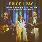 Darin & Brooke Aldridge - Price I Pay (feat. John Jorgenson)