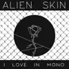 I Love in Mono