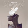 Blessed - Space Afro