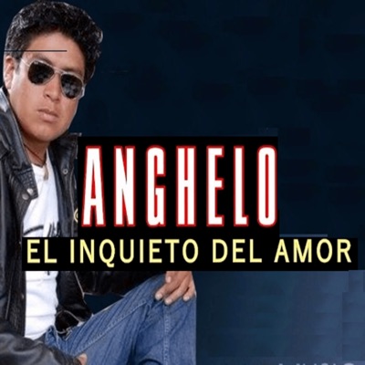 Anghelo el inquieto del amor - Kunanka Wakashpa Purinki