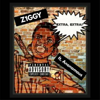 Hör dir „Extra Extra (feat. Anonamous) - Single“ von Z1ggy an