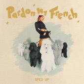 Pardon My French (Sped Up) artwork