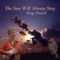 The Sun Will Always Stay - Paige Powell lyrics