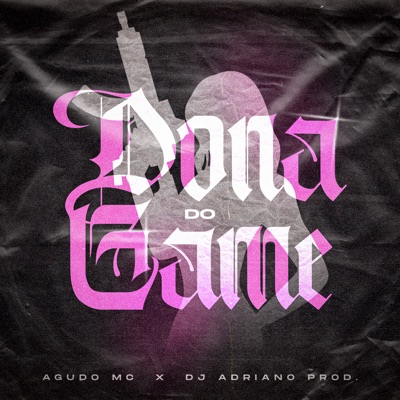 Dona do Game (feat. Dj Adriano Prod) - Single