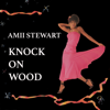 Knock on Wood (7" Edit) - Amii Stewart