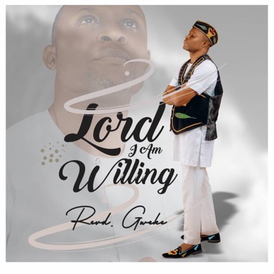 Lord I Am Willing