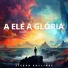 Cicero Euclides - Fundo Musical a Ele a Glória - Espontâneo Oração