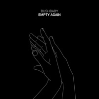 Empty Again - Single - Bushbaby