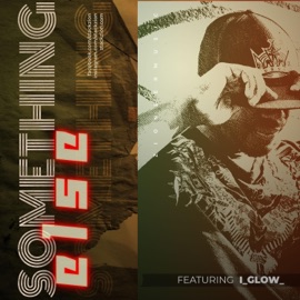 Something Else (feat. I_GLOW_) Stack Zion