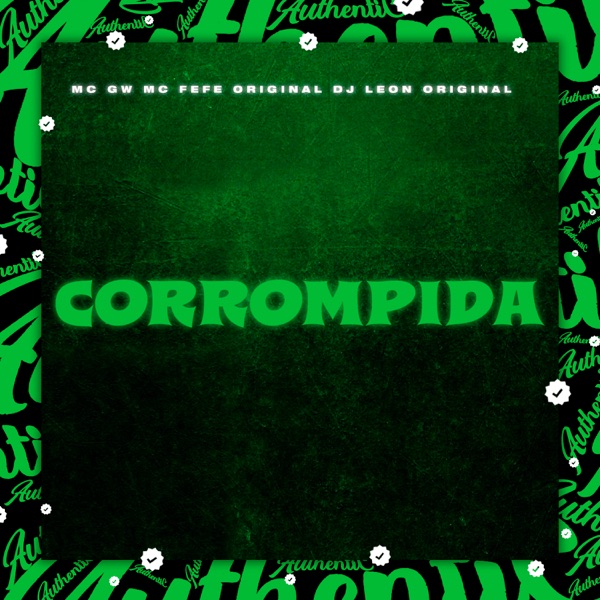 Corrompida (feat. MC GW & MC Fefe Original)