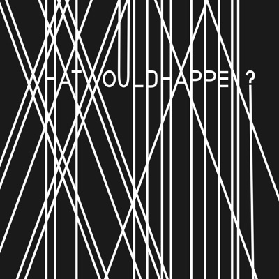 What Would Happen? - Single
