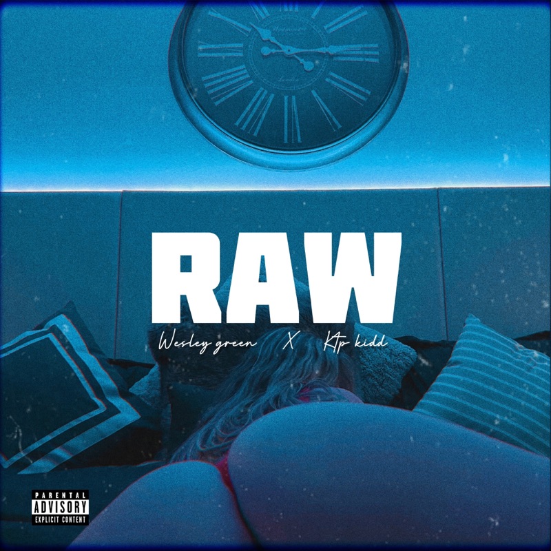 Raw (feat. KTP Kidd) - Wesley Green: Song Lyrics, Music Videos