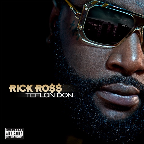 Teflon Don - Rick Ross