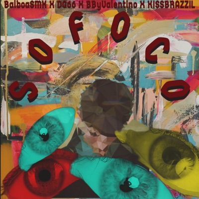 SOFOCO (feat. DG66, KISSBRAZZIL, BBYVALENTINO, CREMADA, NATTIVE & 808BEYOND) - Single