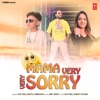 Mama Very Very Sorry - Single