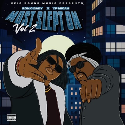 Most Slept On, Vol. 2 (feat. YPMICAH & Ron C Baby)