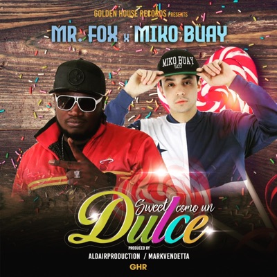 Sweet Como Un Dulce (feat. Mr.Fox) - Single