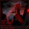 Hear! The Siren Song Call of the Dead (Remix) - Single