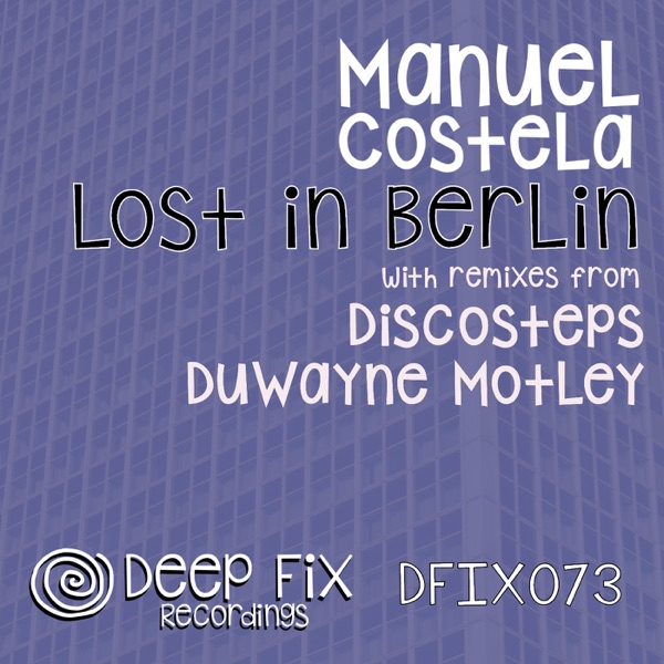 Lost in Berlin (The Remixes) - Single