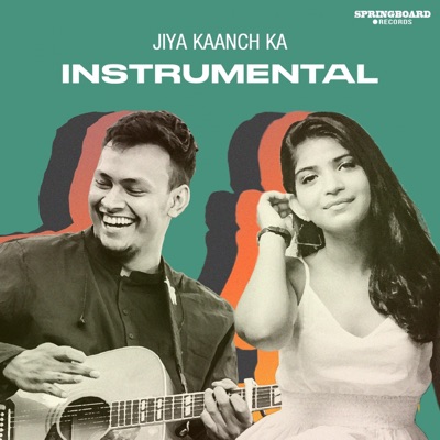 Jiya Kaanch Ka (Instrumental Version) - Single