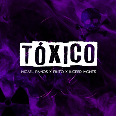 Tóxico (feat. Pinto & Incred Monts) - Single