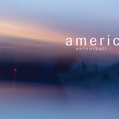 American Football - American Football American Football - American Football