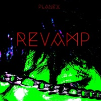 REVAMP - EP - Planex