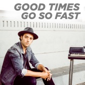 Good Times Go so Fast artwork