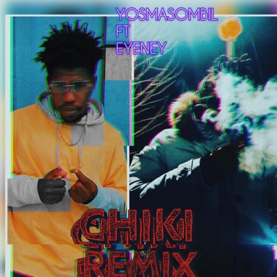 Chiky (feat. Eyeney) [Remix] - Single