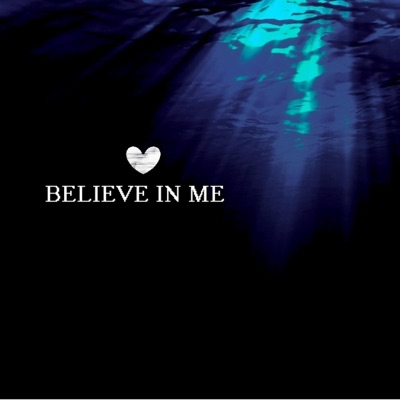 Believe In Me - Single