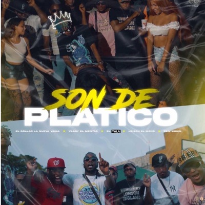 Son De Plástico (feat. El Dollar la Nueva Vaina, Denyerkin, Jeison el Mono & Vlady El Mentao) - Single