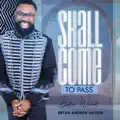 It Shall Come to Pass