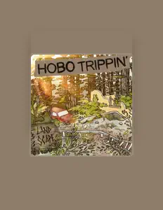 Écoutez Hobo Trippin', regardez des vidéoclips, lisez la biographie, consultez les dates de tournée et plus encore !