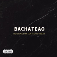 Bachateao (Reggaeton Antiguo Beat) - Single - MG Selecta