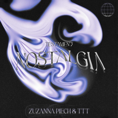 NOSTALGIA/TESTAMENT (feat. Zuzanna Piech) - Single