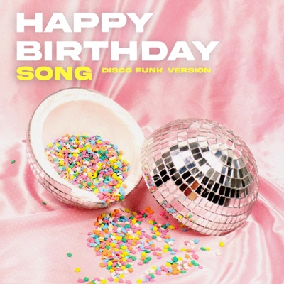 Happy Birthday Song (Disco Funk Version) - Single