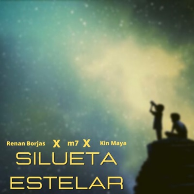 Silueta Estelar (feat. m 7 & Kin Maya) - Single