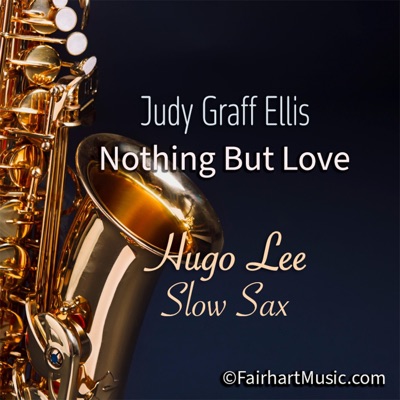 Nothing But Love (Slow Sax) [feat. Hugo Lee]