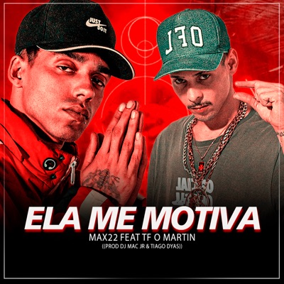 Ela Me Motiva (feat. Mc Tf o Martin) - Single
