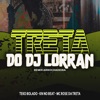 Treta do Dj Lorran (Remix Arrochadeira) - Single