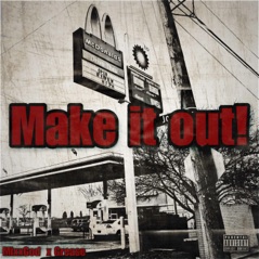 Make it out (feat. Grease) - Single