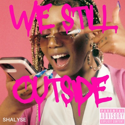 We Still Outside - Single